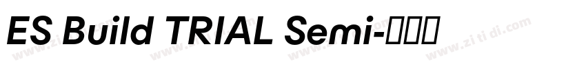 ES Build TRIAL Semi字体转换